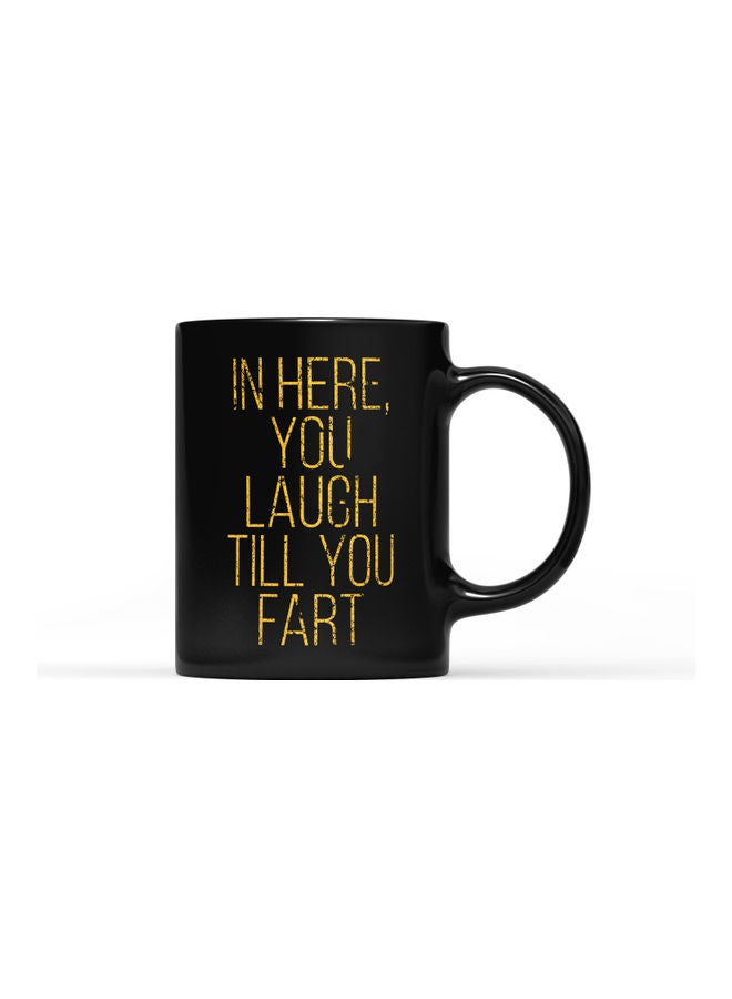 LOUD UNIVERSE Laugh Till You Fart Printed Coffee Mug Black/Yellow  - Image 1