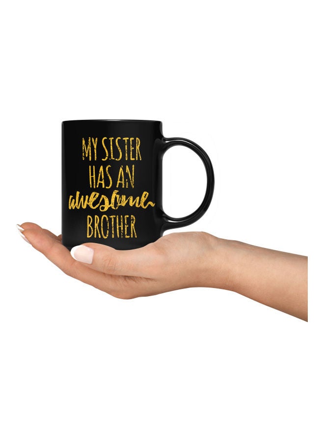 LOUD UNIVERSE My Sister Has An Awesome Brother Printed Coffee Mug Black/Gold  - Image 3