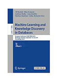 Machine Learning and Knowledge Discovery in Databases: European Conference, ECML PKDD 2019, Würzburg, Germany, September 16-20, 2019, Proceedings, Part I (Lecture Notes in Computer Science) hardcover english - 2020 