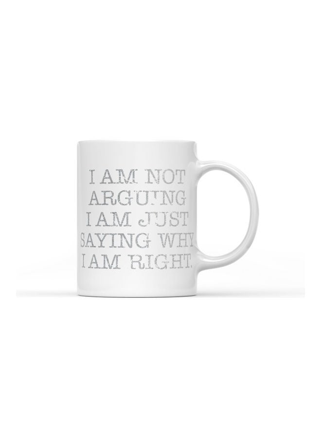LOUD UNIVERSE I Am Not Arguing Quote Printed Mug White/Silver  - Image 1