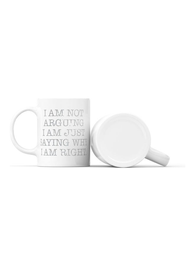 LOUD UNIVERSE I Am Not Arguing Quote Printed Mug White/Silver  - Image 2