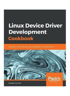 Linux Device Driver Development Cookbook hardcover english - 2019 