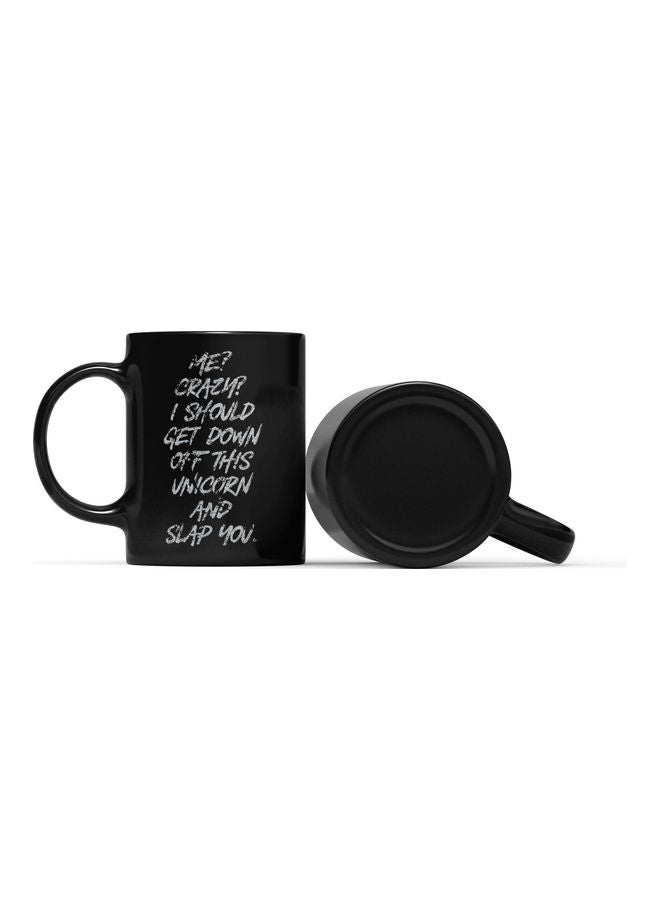 LOUD UNIVERSE Me Crazy Slap You Quote Printed Coffee Mug Black/White  - Image 2