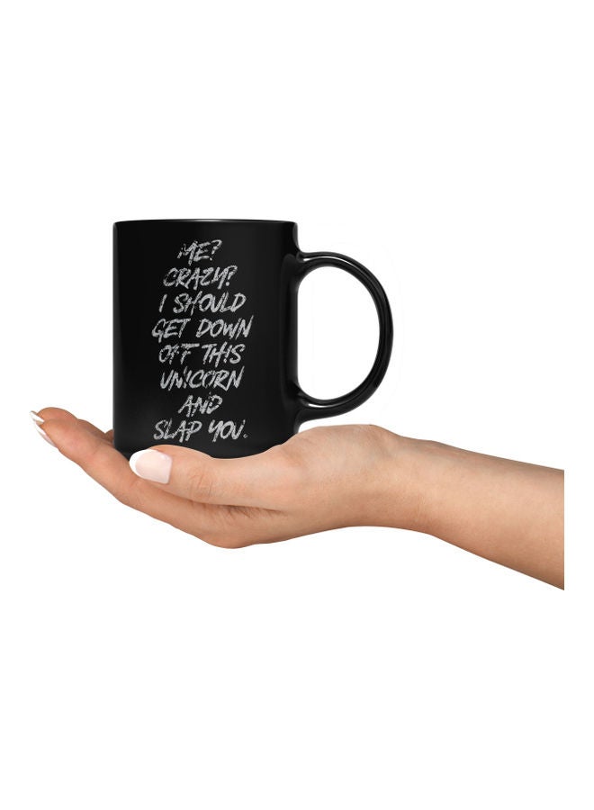 LOUD UNIVERSE Me Crazy Slap You Quote Printed Coffee Mug Black/White  - Image 3