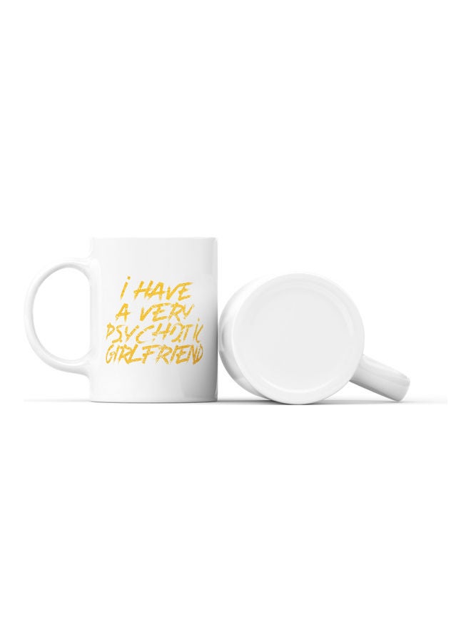 LOUD UNIVERSE I Have A Very Psychik Girlfriend Quote Printed Coffee Mug White/Gold  - Image 2