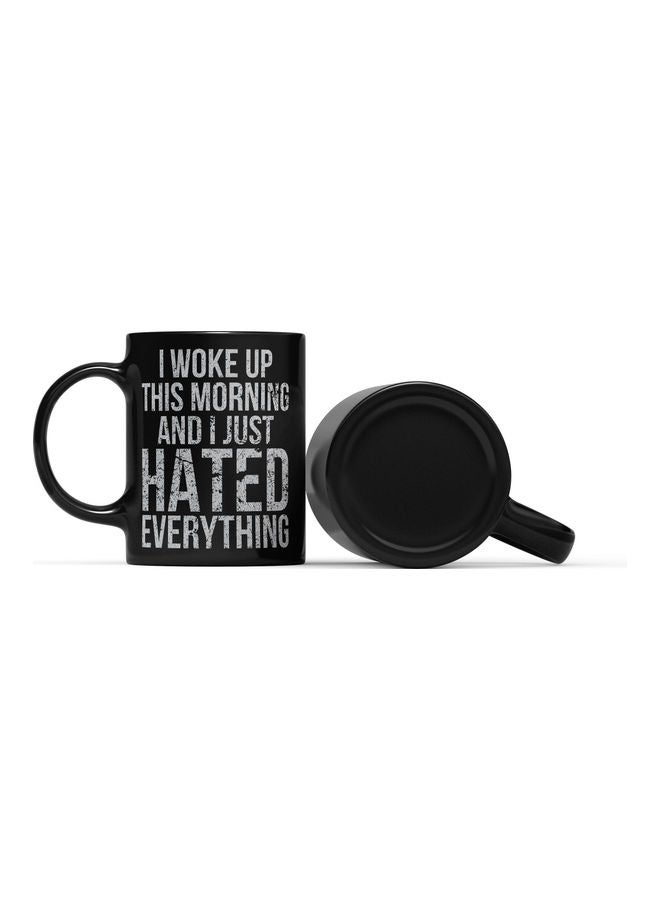 LOUD UNIVERSE Woke Up Morning Quote Printed Coffee Mug Black/White  - Image 2