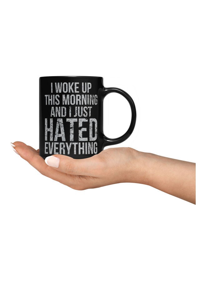LOUD UNIVERSE Woke Up Morning Quote Printed Coffee Mug Black/White  - Image 3