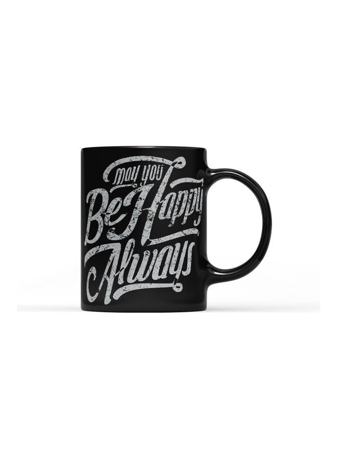 LOUD UNIVERSE May You Be Happy Always Quote Printed Coffee Mug Black/Grey  - Image 1