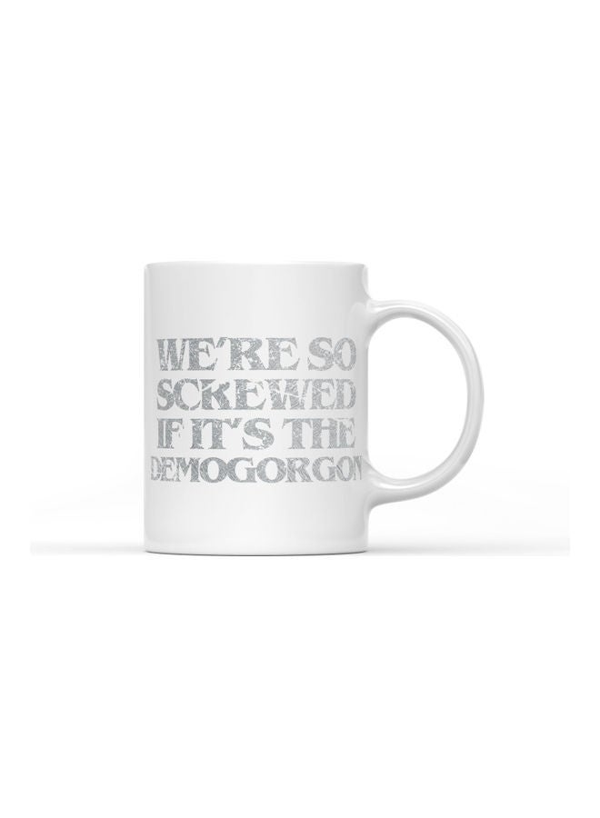 LOUD UNIVERSE We Are So Screwed Quote Printed Coffee Mug White/Grey  - Image 1