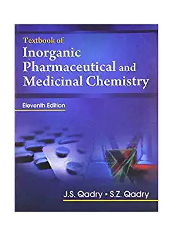 Textbook Of Inorganic Pharmaceutical And Medicinal Chemistry, 11E Paperback English by Qadry J. S. - 2020