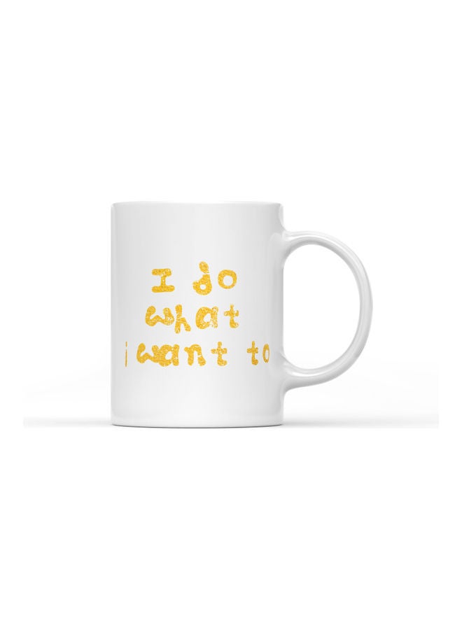 LOUD UNIVERSE I Do What I Want Design Printed Coffee Mug White/Gold  - Image 1