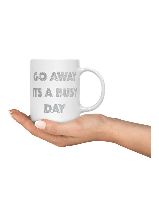 LOUD UNIVERSE Go Away It's A Busy Day Printed Coffee Mug White/Silver  - Image 3