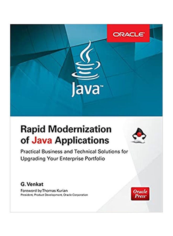 Rapid Modernization Of Java Applications: Practical Business And Technical Solutions For Upgrading Your Enterprise Portfolio Paperback English by Venkat - 2018