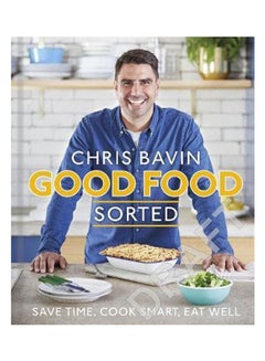 Good Food, Sorted: Save Time, Cook Smart, Eat Well hardcover english - 2019 