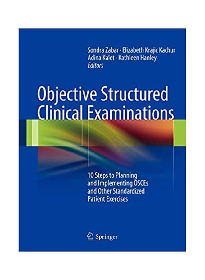 null - Objective Structured Clinical Examinations: 10 Steps To Planning And Implementing Osces And Other Standardized Patient Exercises paperback english - 2013 - Image 1
