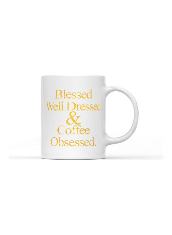 LOUD UNIVERSE Blessed Well Dressed And Coffee Obsessed Quote Printed Coffee Mug White/Gold - Image 1