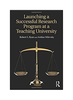 Launching a Successful Research Program at a Teaching University hardcover english - 2017 