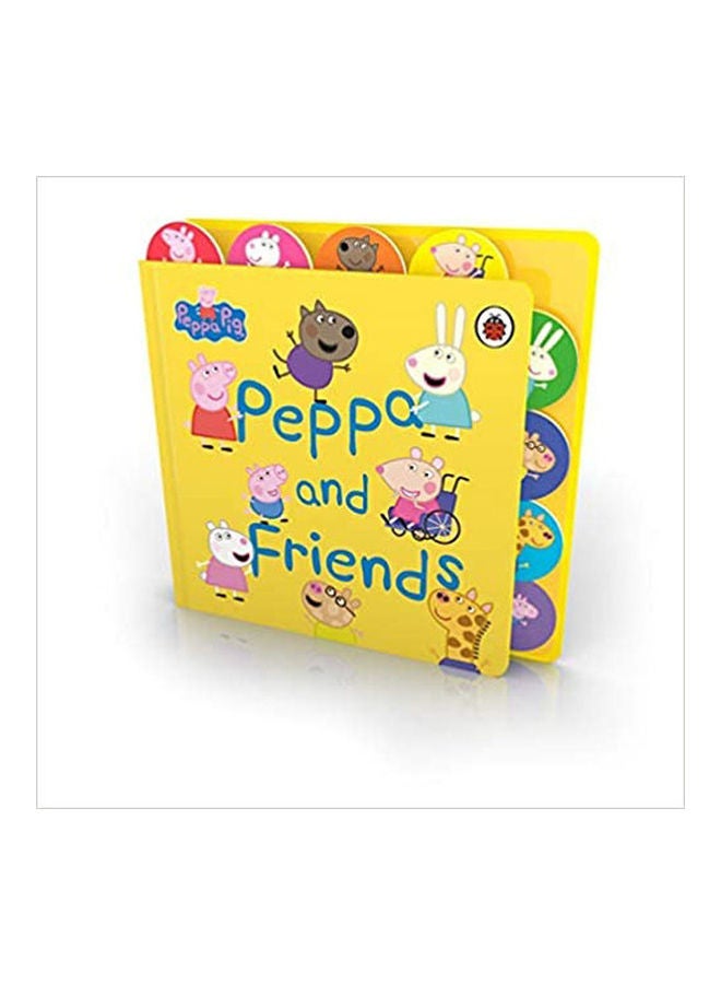 Peppa Pig: Peppa And Friends: Tabbed Board Book paperback english