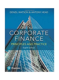 Corporate Finance : Principles And Practice 8Th Edition Paperback English by Denzil Watson, Antony Head - 38544 