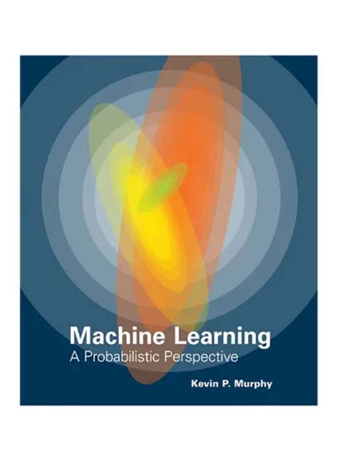 null - The Machine Learning: A Probabilistic Perspective Hardcover English by Kevin P. Murphy - 44203 - Image 1