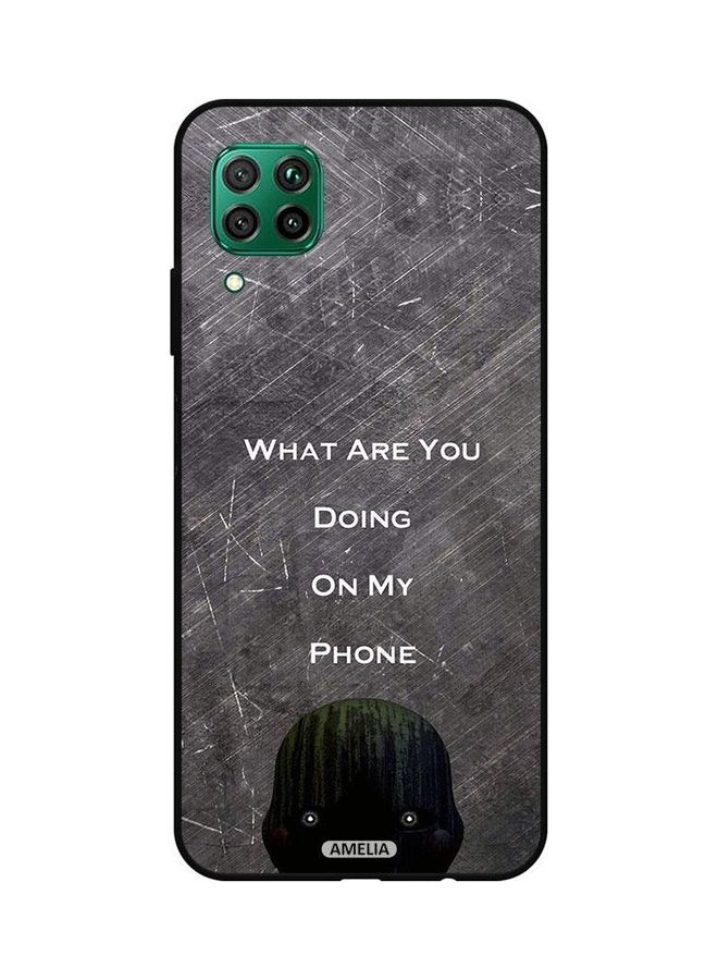 إميليا غطاء حماية واقي لهاتف هواوي P40 لايت 4G، مزين بطبعة عبارة "What Are You Doing On My Phone". رمادي/ أسود  - Image 1