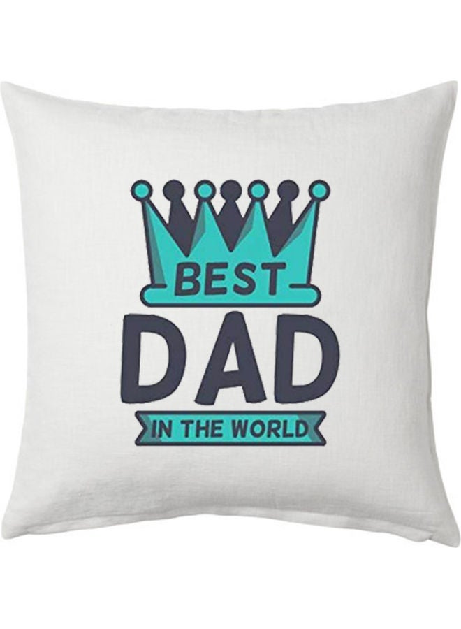 ويت وسادة بطبعة عبارة "Best Dad In The World" polyester أبيض 40x40سم - Image 1