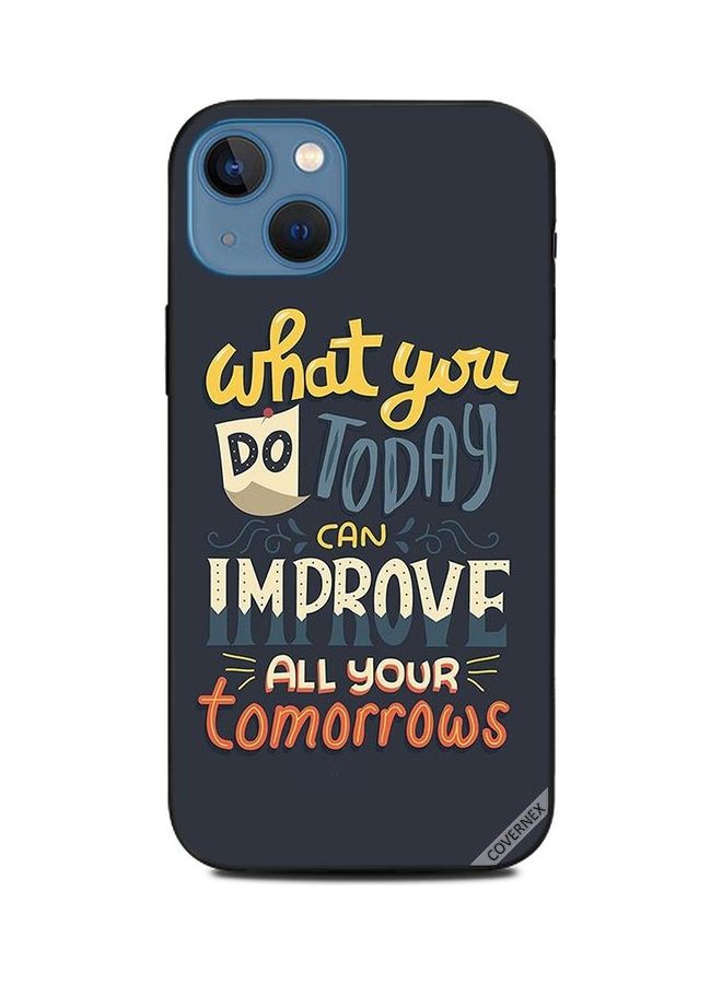 كوفرنيكس غطاء حماية واق لهاتف أبل آيفون 13 بطبعة عبارة "What You Do Today Can Improve Your Tomorrow" - Image 1