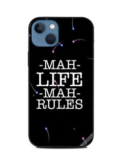 Mah Life Mah Rules Printed Protective Case Cover For Apple iPhone 13 Multicolour