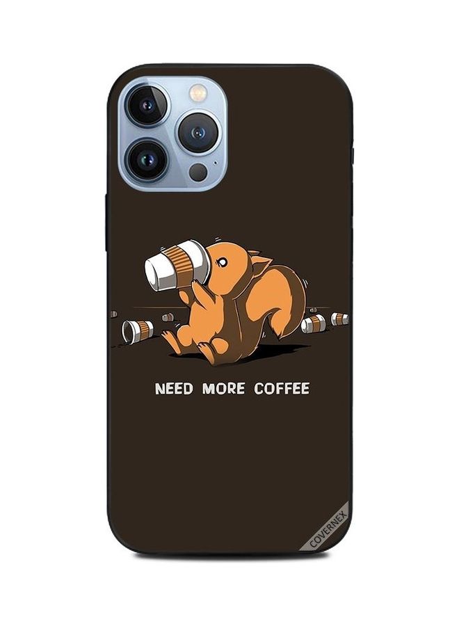 Covernex Need More Coffee Printed Protective Case Cover For Apple iPhone 13 Pro Max Multicolour - Image 1
