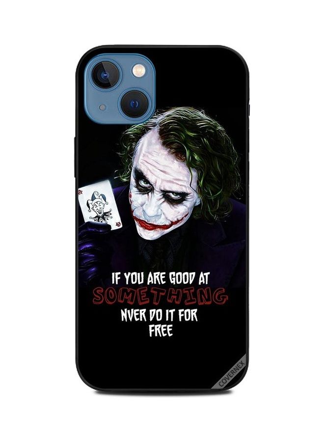 Covernex If You Are Good At Something Never Do It For Free Printed Protective Case Cover For Apple iPhone 13 Black/White - Image 1
