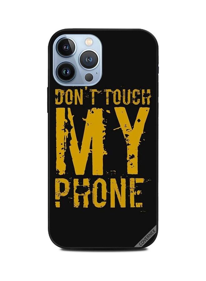Covernex Protective Case Cover For Apple iPhone 13 Pro Max Don't Touch My Phone Black - Image 1