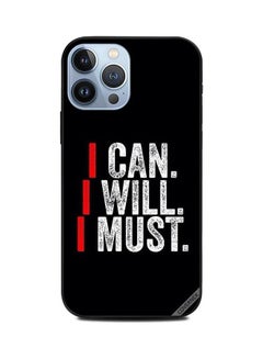 Protective Case Cover For Apple iPhone 13 Pro Max I Can I Will I Must