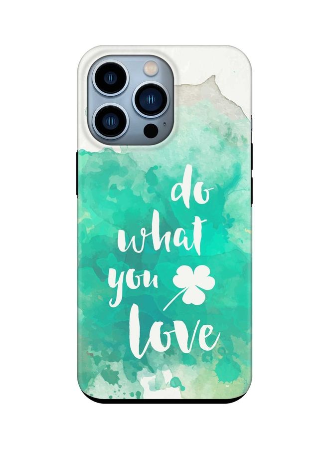 ستايلايزد غطاء حماية من سلسلة تاف برو لهاتف أبل آيفون 13 برو طبعة عبارة "Do What You Love" - Image 1