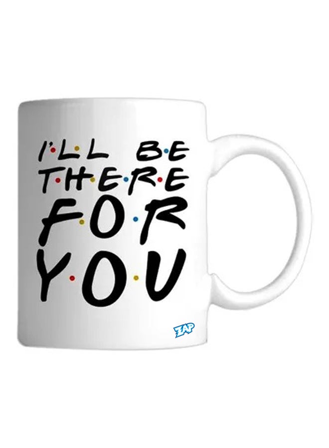 زاب مج قهوة من السيراميك مزيّن بطبعة عبارة "I Will Be There" أبيض