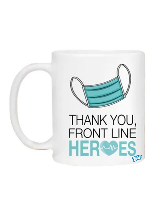 زاب كوب قهوة مطبوع عليه عبارة "Thank You Front Line Heroes" أبيضٌ .