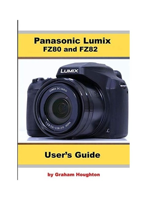 Panasonic Lumix Fz80 And Fz82 User'S Guide paperback english - 2019-04-13