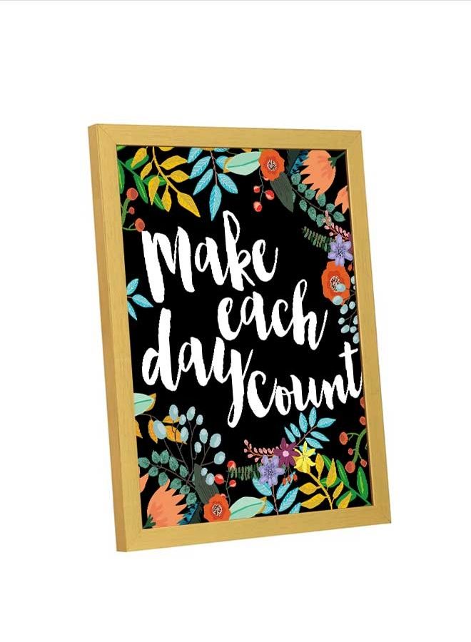 LOWHA - Wall Art Make Each Daycount For Home Decor Multicolour 23x33cm - Image 1