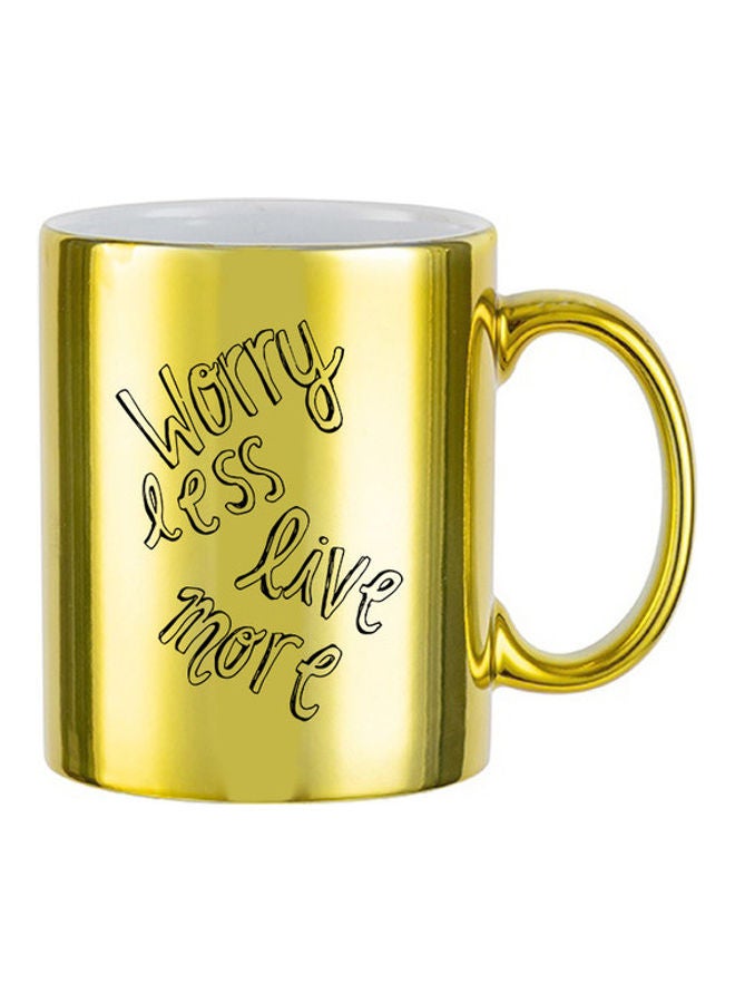 Worry Less Live More Luxrious Mug Gold