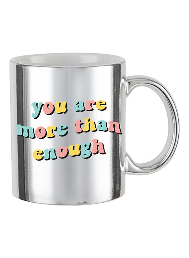 MEC You Are More Than Enough Printed Mug Silver