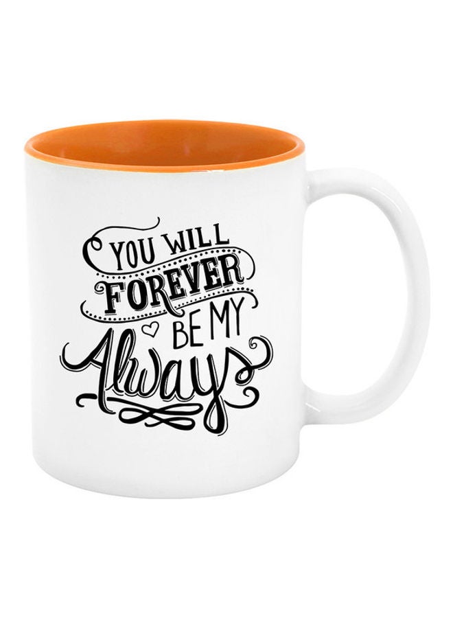 MEC You Will Forever Be My Always Mug White/Orange
