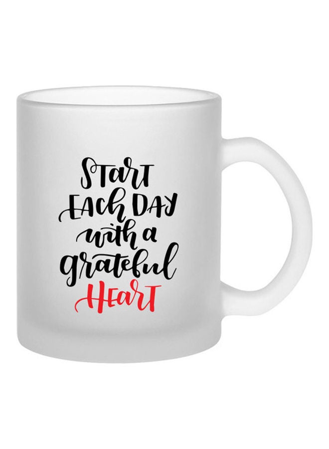 إم إي سي مج فروستد مطبوع عليه عبارة "Start Each Day With A Grateful Heart" شفاف