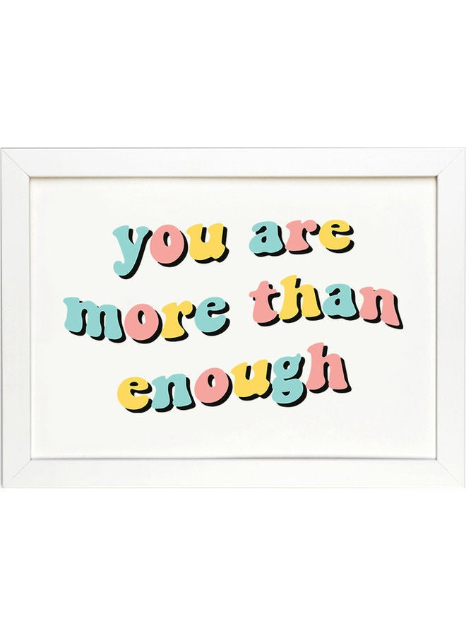 إم إي سي لوحة فنية بطبعة عبارة "You're More Than Enough" للتذكير البسيط أبيض 30 x 40سم - Image 1