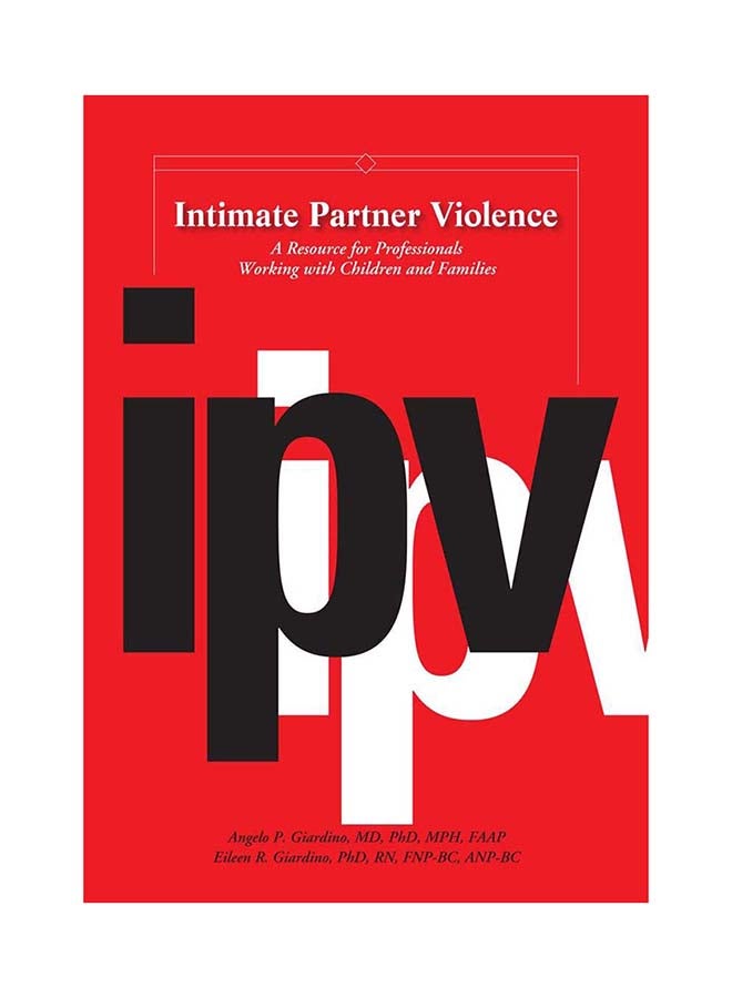 Intimate Partner Violence Paperback English by Angelo P. Giardino - 30-Jun-08 