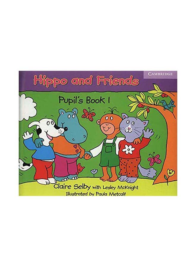 Hippo and Friends: Pupil's Book 1 Paperback English by Selby, Claire - 2006 