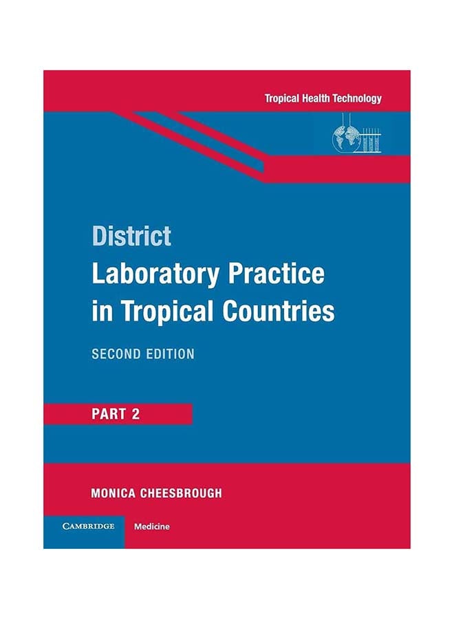 District Laboratory Practice in Tropical Countries South Asia Edition, Part 2 Paperback English by Monica Cheesbrough - 1/3/2018 