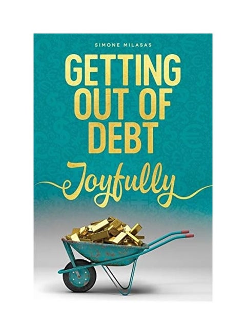 Getting Out of Debt Joyfully paperback english - 11/26/2016