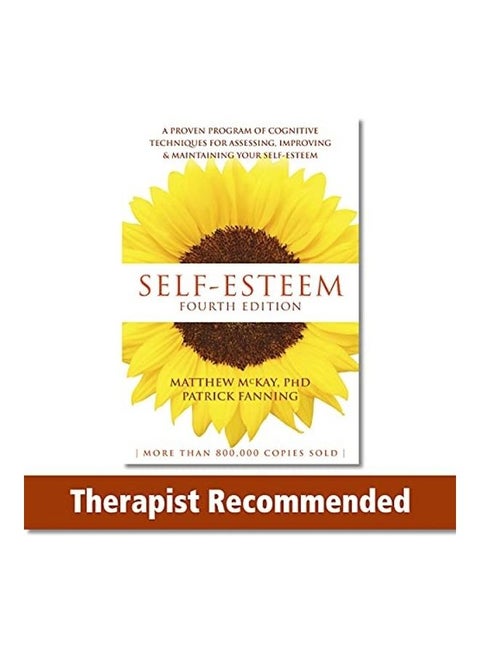 Self-Esteem A Proven Program Of Cognitive Techniques For Assessing, Improving, And Maintaining Your Self-Esteem Paperback English by Matthew McKay - 01-Aug-16