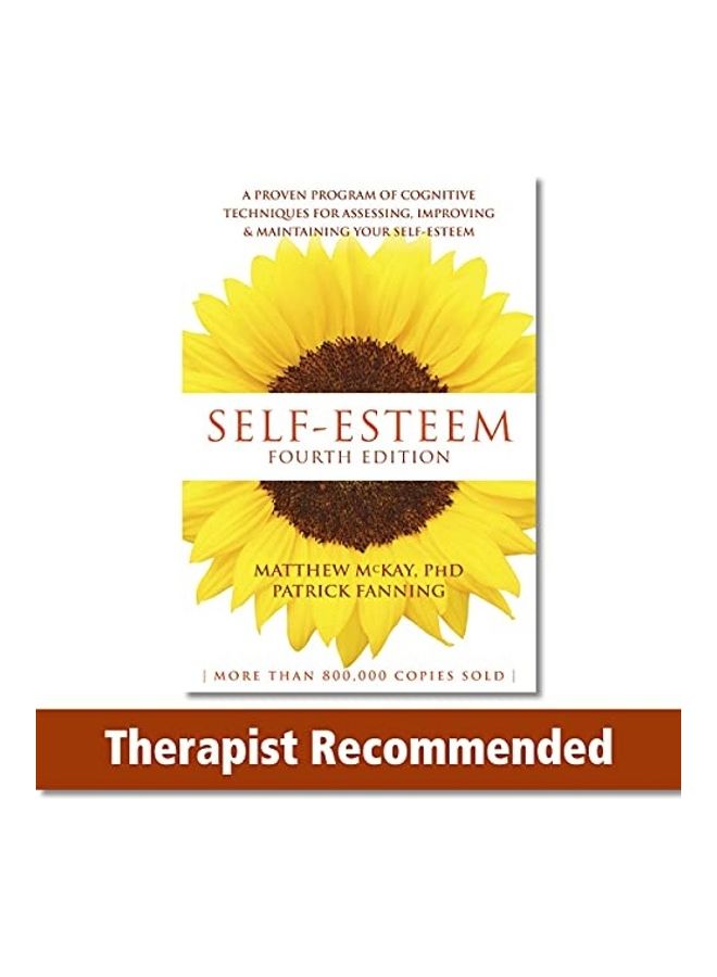 null - Self-Esteem A Proven Program Of Cognitive Techniques For Assessing, Improving, And Maintaining Your Self-Esteem Paperback English by Matthew McKay - 01-Aug-16 - Image 1