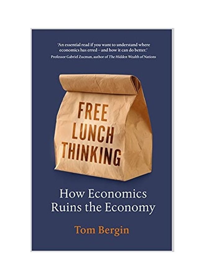 Free Lunch Thinking: How Economists Ruin the Economy paperback english 