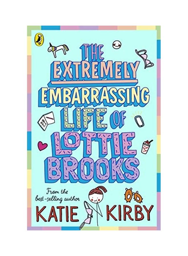 The Extremely Embarrassing Life of Lottie Brooks Paperback English by Katie Kirby - 2021-03-18 